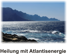 Heilung mit Atlantisenergie